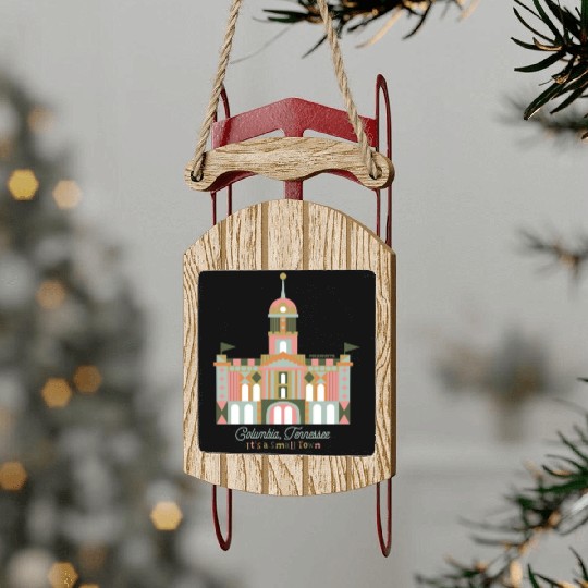 It's A Small Town - Columbia, TN Sled Ornaments