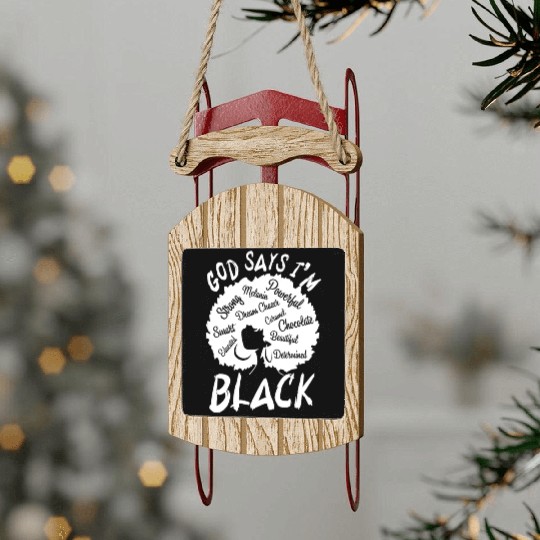 African American Girl God Says I Am Black Pride Sled Ornaments