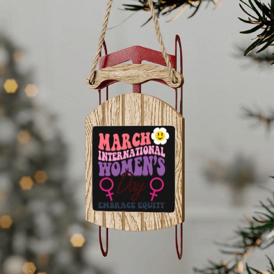 International Women's Day 2023 Theme Embrace Equit Sled Ornaments
