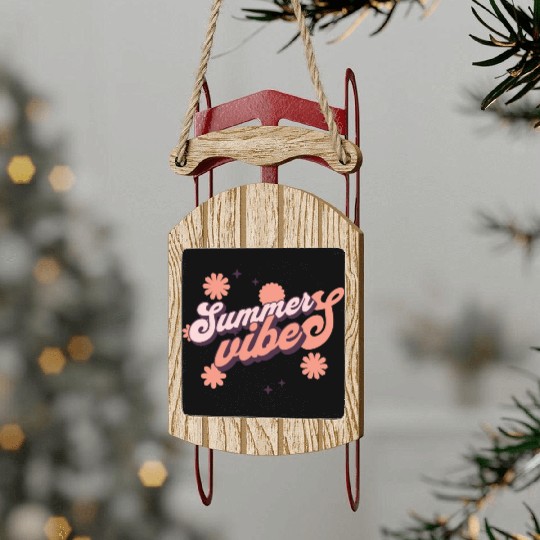 Summer vibes Sled Ornaments