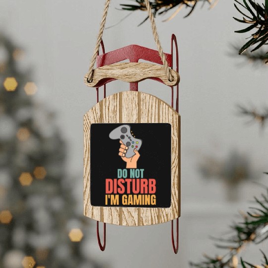 Do Not Disturb Im Gaming Sled Ornaments - Perfect for Dad