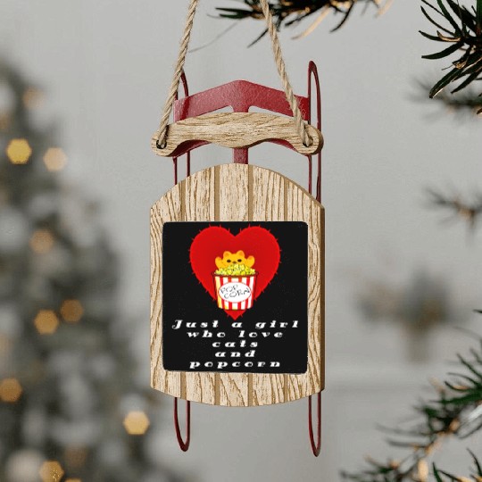 just a girl who love cats and popcorn Sled Ornaments