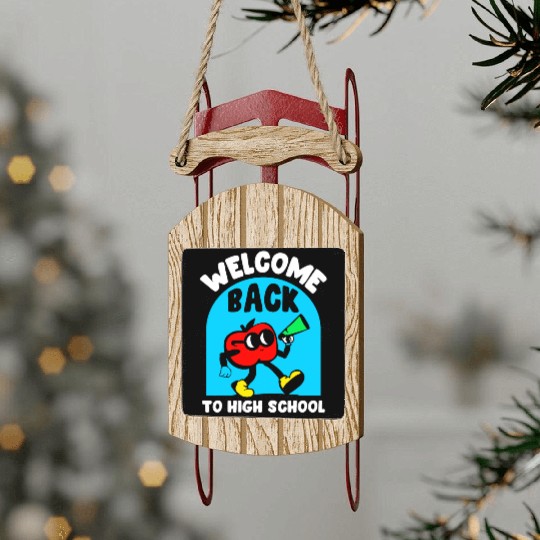 Welcome Back To High School Back To School Pupil Sled Ornaments