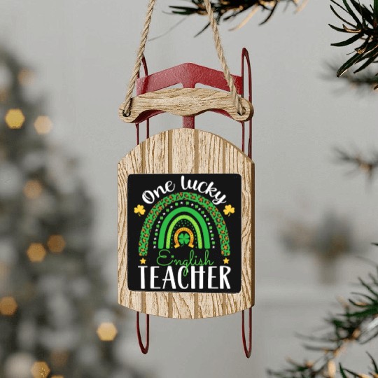 One Lucky English Teacher funny St Patrick's day Sled Ornaments