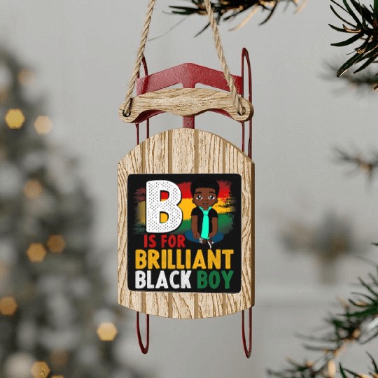B Is For Brilliant Black Boy Black History Month A Sled Ornaments