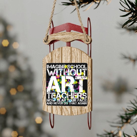 School Art Teacher Sled Ornaments