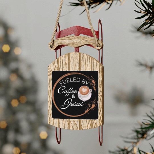 Fueled by coffee and Jesus, Jesus love Sled Ornaments