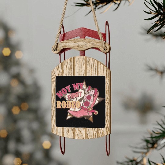 Not My First Rodeo Sled Ornaments