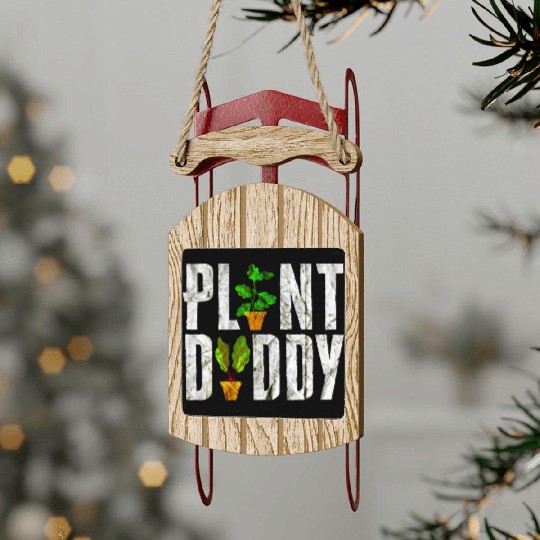 Plant Daddy Funny Gardener Sled Ornaments