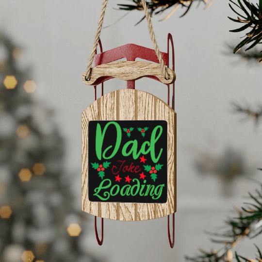 Dad Joke Loading Sled Ornaments