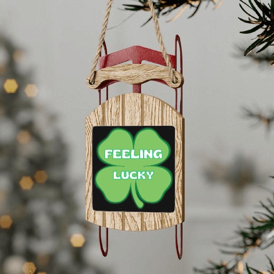 FEELING lucky funny St. patty's day Sled Ornaments