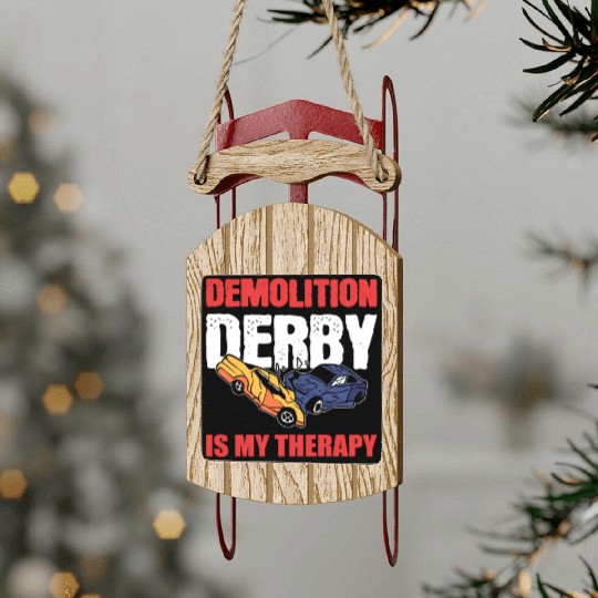 Demolition Derby Is My Therapy Race Track Sled Ornaments