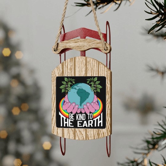 Be Kind To The Earth Rainbow Natural Environment Sled Ornaments