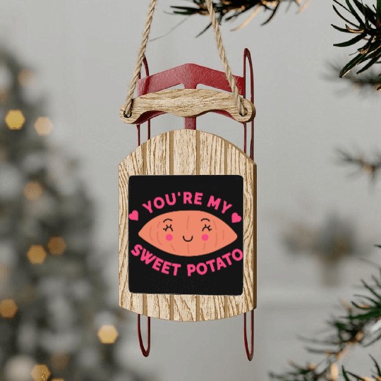You are my Sweet Potato Sled Ornaments
