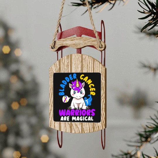 Bladder Cancer Warriors Are Magical Bladder Cancer Sled Ornaments