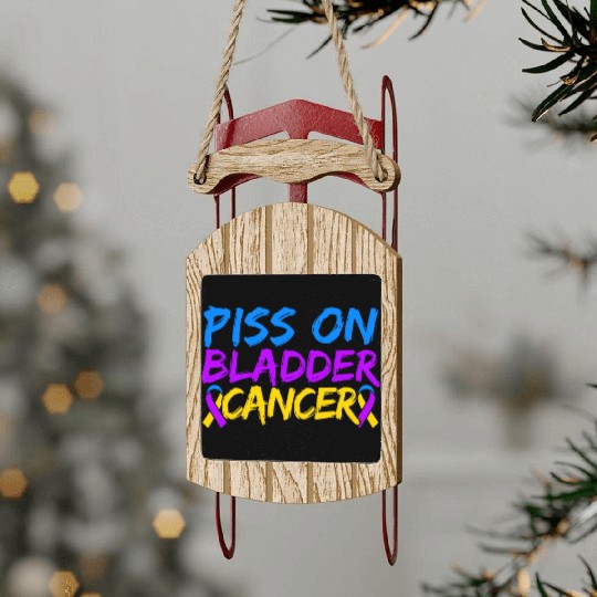 Piss On Bladder Cancer Awareness Month Sled Ornaments