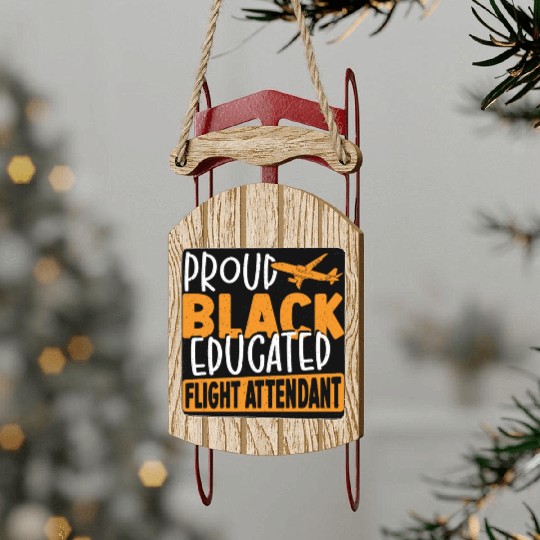 Proud Black Educated Flight Attendant Sled Ornaments
