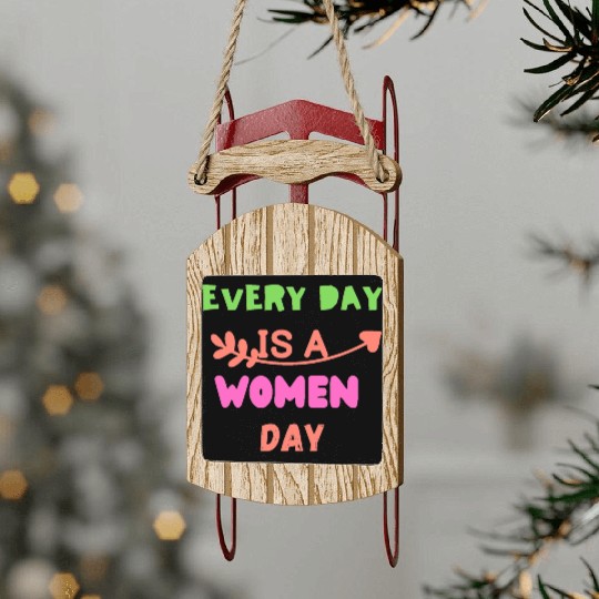 Embrace Equity Happy Women's DaY Sled Ornaments