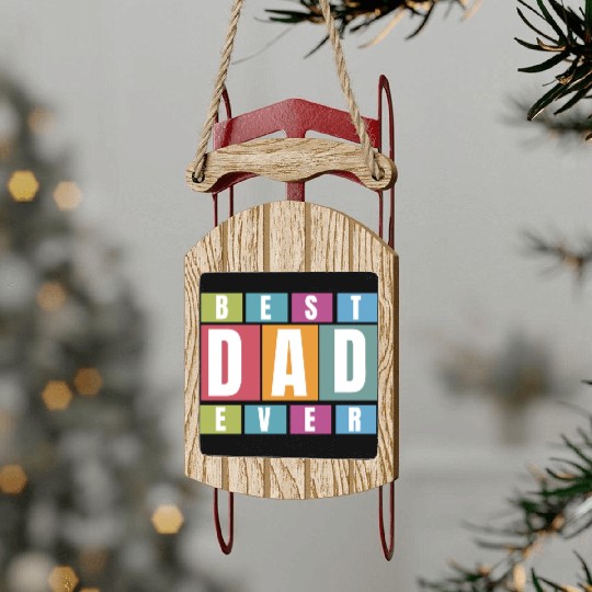 Best Dad Ever Sled Ornaments