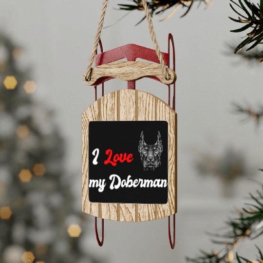 I love my Doberman Sled Ornaments