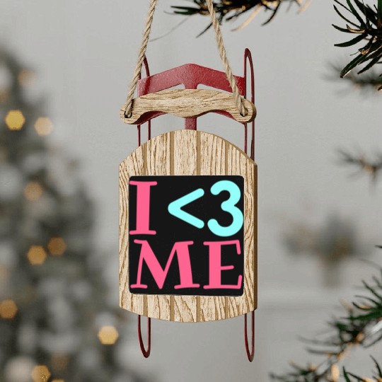 I Love Me, Heart, Positive, Cool, Stylish,Teens Sled Ornaments