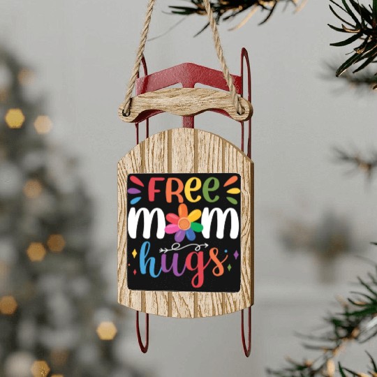 Free Mom Hugs Sled Ornaments