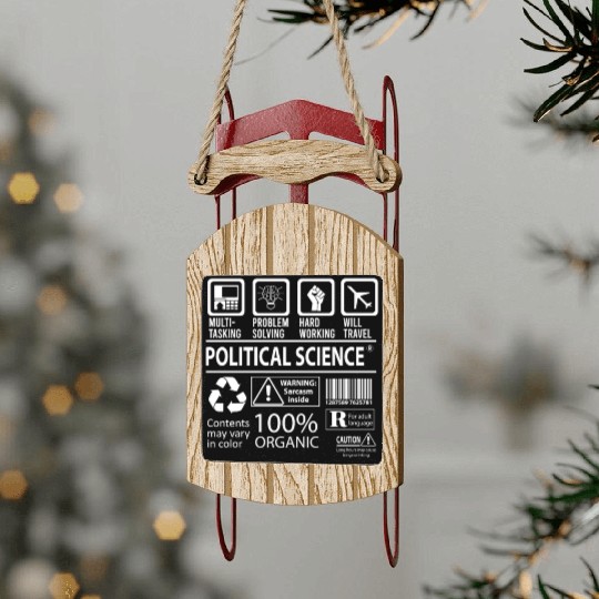 Political Science Sled Ornaments - Multitasking Job Gift