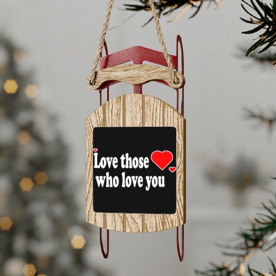 life quotes Sled Ornaments