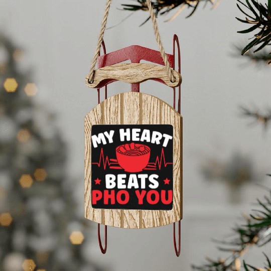 My Heart Beats Pho You Vietnamese Noodles Food Sled Ornaments
