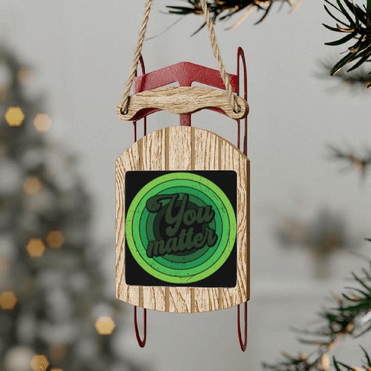 You Matter Green Mental Health Sled Ornaments