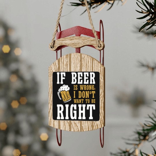 Beer Lover Brewery Drinker Funny Drinking Alcohol Sled Ornaments