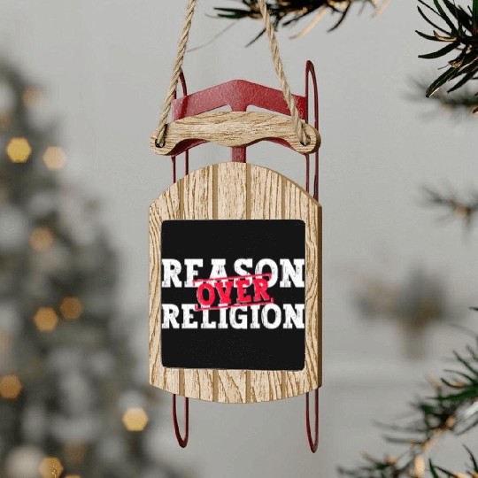 Reason Over Religion - Atheist Atheism Sled Ornaments