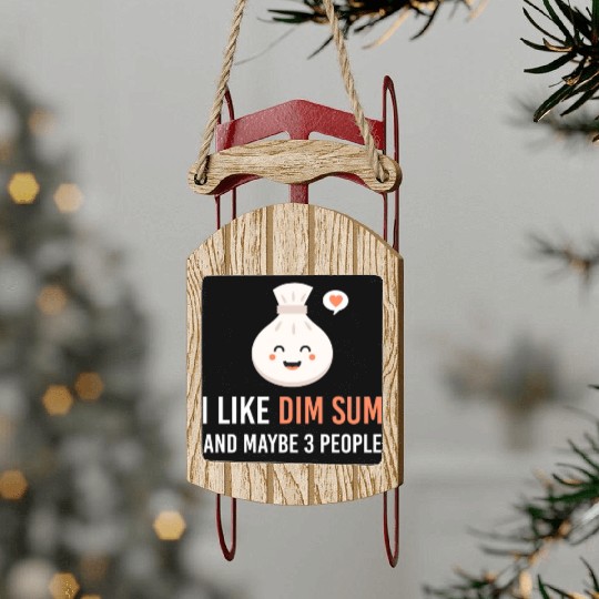 i like dim sum and maybe 3 people Yum Cha Dumpling Sled Ornaments