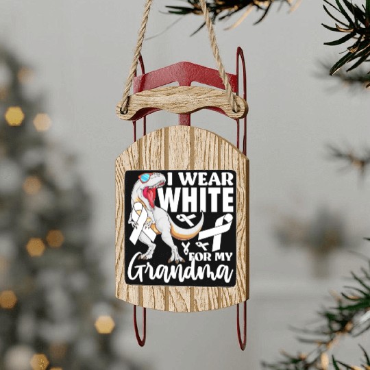 I Wear White For My Grandma Lung Cancer Awareness Sled Ornaments