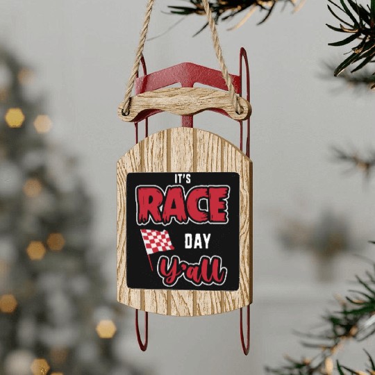 Its Race Day Yall Funny Dirt Track Racing Sled Ornaments