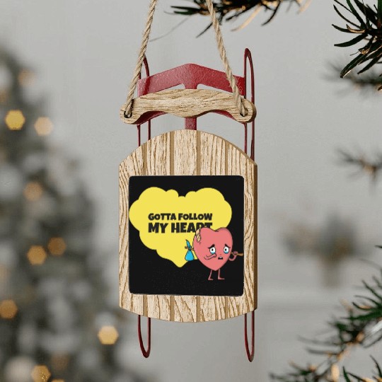 Gotta Follow My Heart Anti Valentine Heart Sled Ornaments