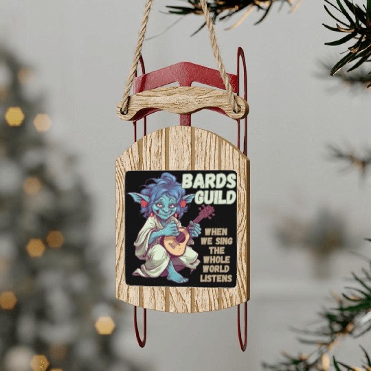 Bards Guild, We Sing Listens Sled Ornaments
