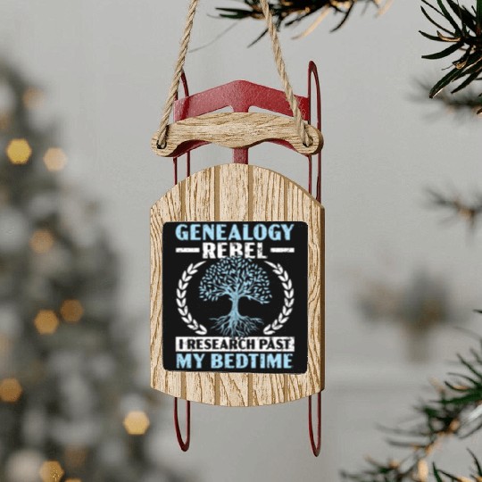 Genealogy Rebel I Research Past My Bedtime Sled Ornaments