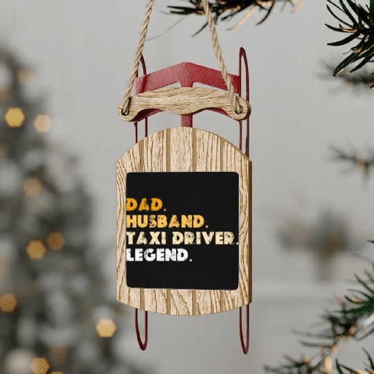 Dad Husband Taxi Driver Legend Sled Ornaments