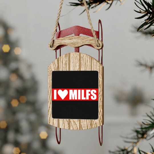 I love milfs red design Sled Ornaments