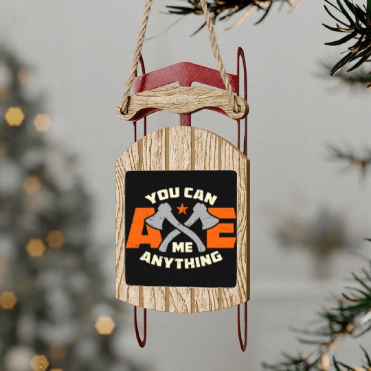 Axe Throwing You Can Axe Me Bullseye Axe Thrower Sled Ornaments
