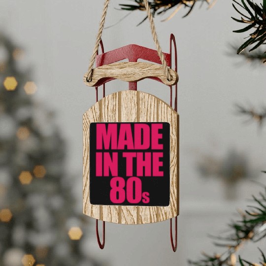made in the 80s Sled Ornaments