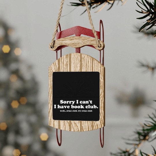 Sorry I Can't I Have Book Club Sled Ornaments