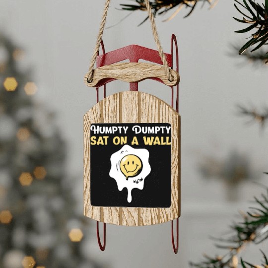 Humpty Dumpty Nursery Rhymes For Funny People Sled Ornaments