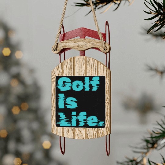 I Like Golfing, Golf Player, Golf Is Life Sled Ornaments