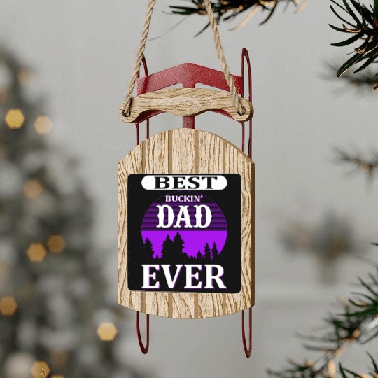Best Dad Ever Sled Ornaments