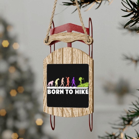 Born to Hike Mountain fan Wanderlust Hikers Sled Ornaments