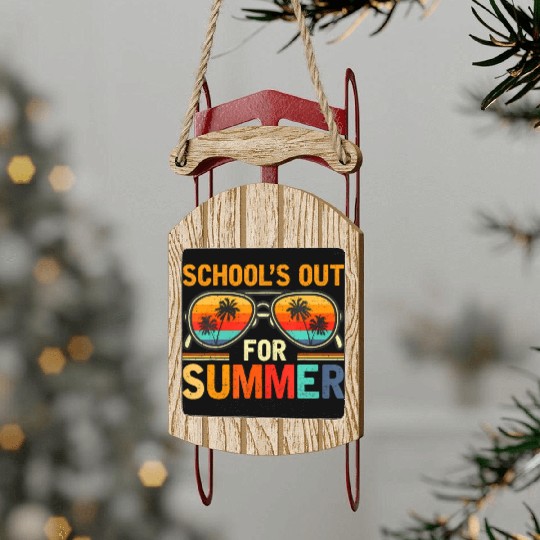 Last Day Of School Schools Out For Summer Teacher Sled Ornaments