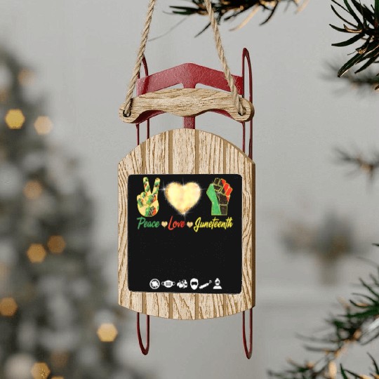 Peace Love Junenth Black History Month Pride Sled Ornaments