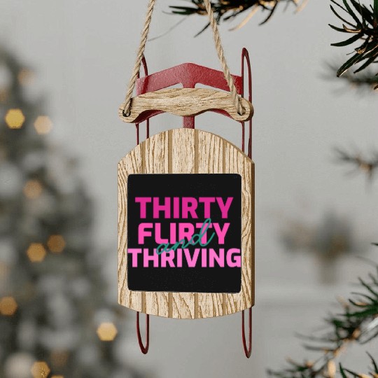 Thirty Flirty And Thriving 30 Af 30Th Py Sled Ornaments